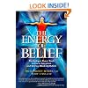 The Energy of Belief: Psychology's Power Tools to Focus Intention and Release Blocking Beliefs