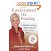 Transformational Life Coaching: Creating Limitless Opportunities for Yourself and Others