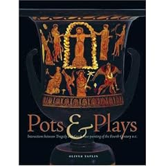 Pots and Plays: Interactions Between Tragedy and Greek Vase-painting of the Fourth Century B.C.