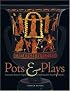 Pots and Plays: Interactions between Tragedy and Greek Vase-painting of the Fourth Century B.C. (J. Paul Getty Museum)