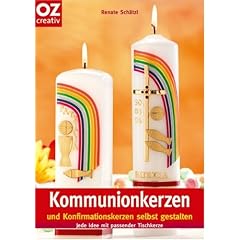 Kommunionkerzen und Konfirmationskerzen selbst gestalten