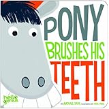 Pony Brushes His Teeth (Hello Genius)