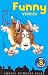 Funny Stories for 8 Year Olds Funny Stories for 8 Year Olds