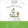 Now We Are Six: A.A. Milne's Pooh Classics, Volume 4