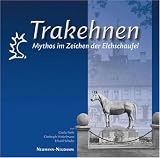 Trakehnen: Mythos im Zeichen der Elchschaufel