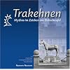 Trakehnen: Mythos im Zeichen der Elchschaufel