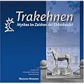 Trakehnen: Mythos im Zeichen der Elchschaufel
