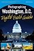 Photographing Washington D.C. Digital Field Guide