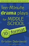  : Ten-Minute Drama Plays for Middle School/10+ Format Volume 7