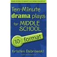 Ten-Minute Drama Plays for Middle School/10+ Format Volume 7