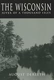Wisconsin: River Of 1000 Isles: River Of A Thousand Isles (North Coast Books)