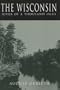 Wisconsin: River Of 1000 Isles: River Of A Thousand Isles (North Coast Books)