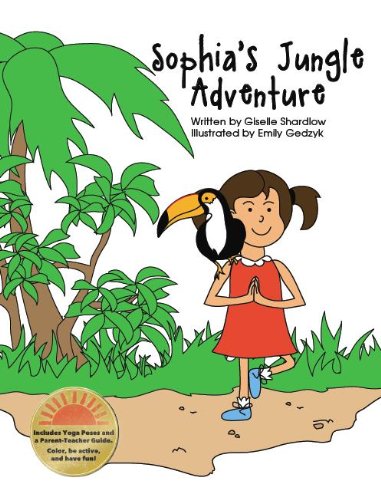 Sophia's Jungle Adventure: A Fun, Interactive and Educational Kids Yoga Story