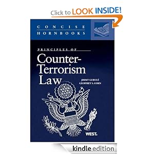 Gurule and Corn's Principles of Counter-Terrorism Law (Concise Hornbook Series)