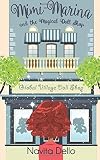 Mimi-Marina and the Magical Doll Shop: (Kids Fantasy Books, Kids Mystery Books, Girls Books Ages 6-8 9-12, Fantasy Books for Kids, Kids Books, Children's Books, Kids Story books, Books for Girls)