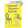 The Discreet Pleasures of Rejection: A Novel