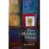 This Hidden Thingby Dora Dueck