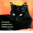 Cat Care : How To Care For A Cat by Ron Reid