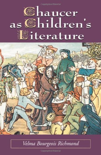 Chaucer As Children's Literature: Retellings from the Victorian and Edwardian Eras Book Image