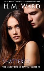 Shattered - The Secret Life of Trystan Scott #4