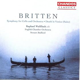 Britten: Symphony For Cello And Orchestra / Suite From Death In Venice