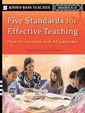 Five Standards for Effective Teaching: How to Succeed with All Learners, Grades K-8