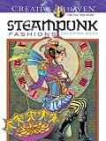 Creative Haven Steampunk Fashions Coloring Book (Adult Coloring)