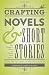 Crafting Novels & Short Stories: Everything You Need to Know to Write Great Fiction