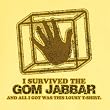 The Gom Jabbar Funny Novelty T Shirt