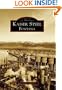 Kaiser Steel,  Fontana   (CA)  (Images of America)
