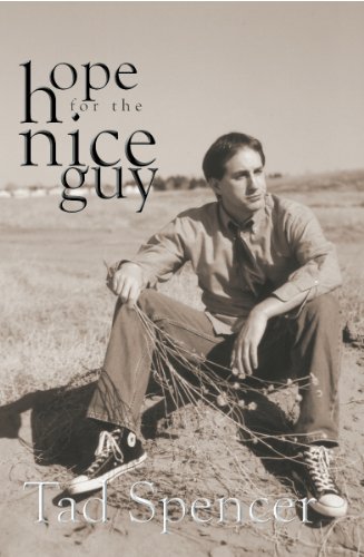 Hope for the Nice Guy, by Tad Spencer
