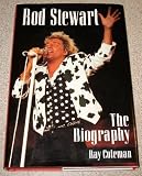 Rod Stewart : the biography