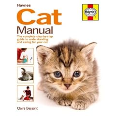 The Cat Manual: The complete step-by-step guide to understanding and caring for your cat