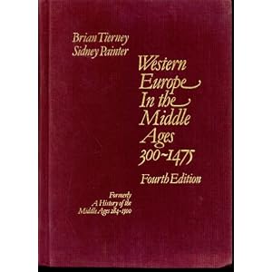 Western Europe in the Middle Ages, 300 - 1475: Formerly Entitled a History of the Middle Ages, 284-1500