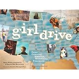 Girldrive: Criss-Crossing America, Redefining Feminism