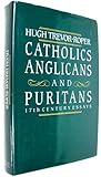 Catholics, Anglicans and Puritans