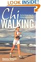 ChiWalking: The Five Mindful Steps for Lifelong Health and Energy