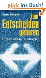 Zum Entscheiden geboren: Hirnforschung f�r Manager