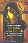 Ich f�hle, also bin ich: Die Entschl�sselung des Bewusstseins