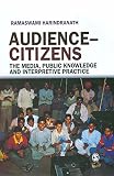 Audience-citizens : the media, public knowledge and interpretive practice