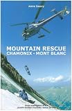 Mountain rescue, Chamonix - Mont Blanc : close observation of the world's busiest mountain rescue service