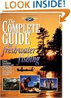 The Complete Guide to Freshwater Fishing (The Freshwater Angler)
