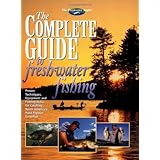 The Complete Guide to Freshwater Fishing (The Freshwater Angler)