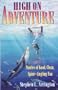 High on Adventure: Stories of Good, Clean, Spine-Tingling Fun