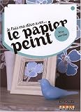 Revue Eyrolles  / Je fais ma déco avec...Le papier peint