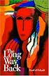 The Long Way Back: A Modern Arabic Novel (Modern Arabic Literature)