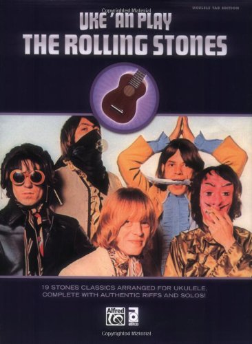 Uke 'An Play the Rolling Stones: Ukulele TAB (Ukulele Tab Edition)