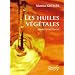 Les Huiles V�g�tales pour votre sant�
