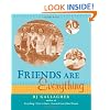 Friends Are Everything