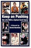 Keep On Pushing: My Life with a Spinal Cord Injury